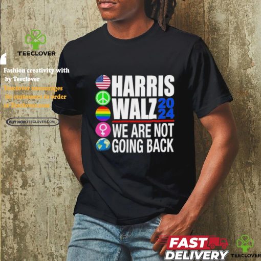 Pride Harris Walz 2024 We Are Not Going Back Shirt