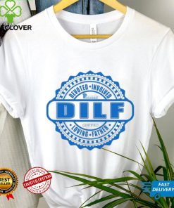D.I.L.F Devoted Involved Loving Father shirt