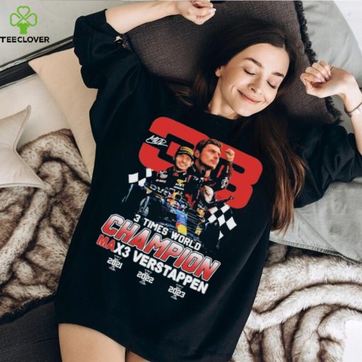 Max Verstappen 3 Times World Champion T Shirt