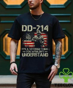 DD 214 It s A Veteran Thing You Wouldn t Understand DD 214 T Shirt