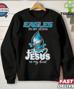 Philadelphia Eagles in my veins Jesus in my heart shirt