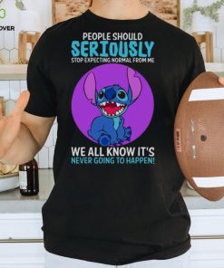 DISNEY STITCH PEOPLE SHOULD SERIOUSLY STOP EXPECTING NORMAL FROM ME WE ALL KNOW IT’S NEVER GOING TO HAPPEN SARCASTIC JOKE T SHIRT 1 DISNEY STITCH PEOPLE SHOULD SERIOUSLY STOP EXPECTING NORMAL FROM ME WE ALL KNOW IT’S NEVER GOING TO HAPPEN SARCASTIC JOKE T SHIRT