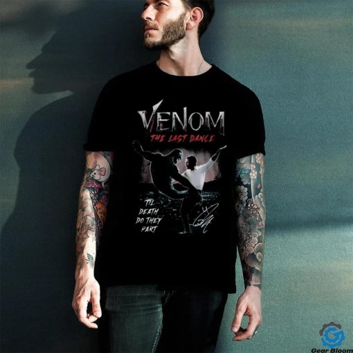 Venom The Last Dance Til Death Do They Part T Shirt