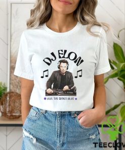 DJ Elon Musk Feel the Space Beat hoodie, sweater, longsleeve, shirt v-neck, t-shirt