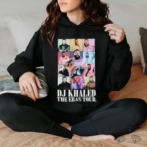 DJ Khaled the Eras Tour 2023 hoodie, sweater, longsleeve, shirt v-neck, t-shirt