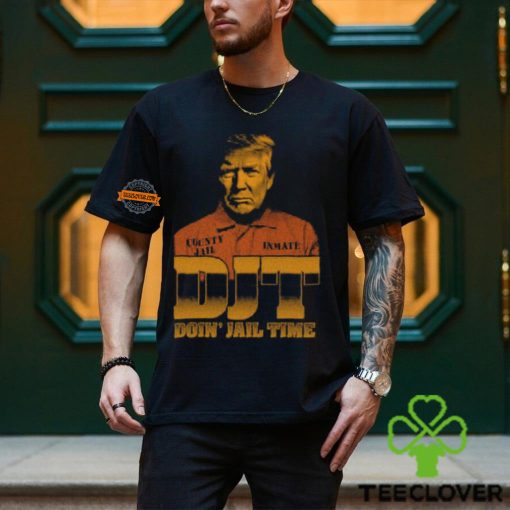 DJT Doin’ Jail Time Shirt