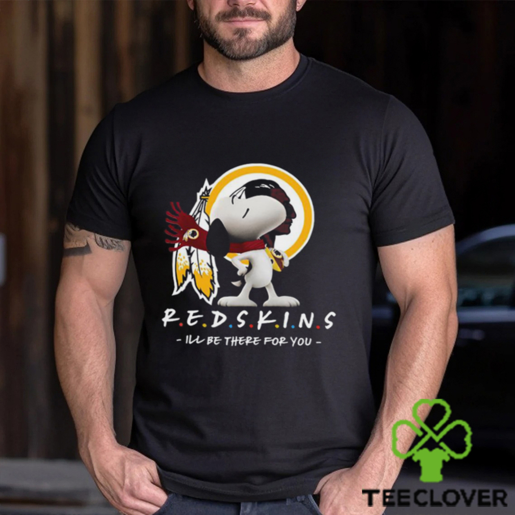 NFL Washington Redskins T Shirt Snoopy I’ll Be There For You NFL Washington Redskins T Shirt Snoopy I’ll Be There For You