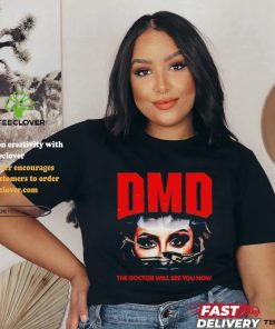 DMD The Doctor Will See You Now Shirt 2 DMD The Doctor Will See You Now Shirt