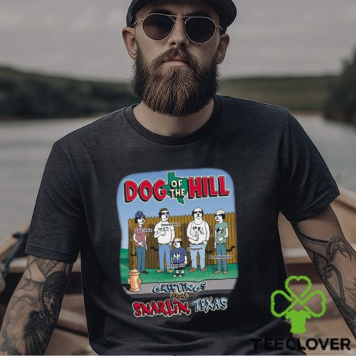 DOG OF THE HILL T SHIRT