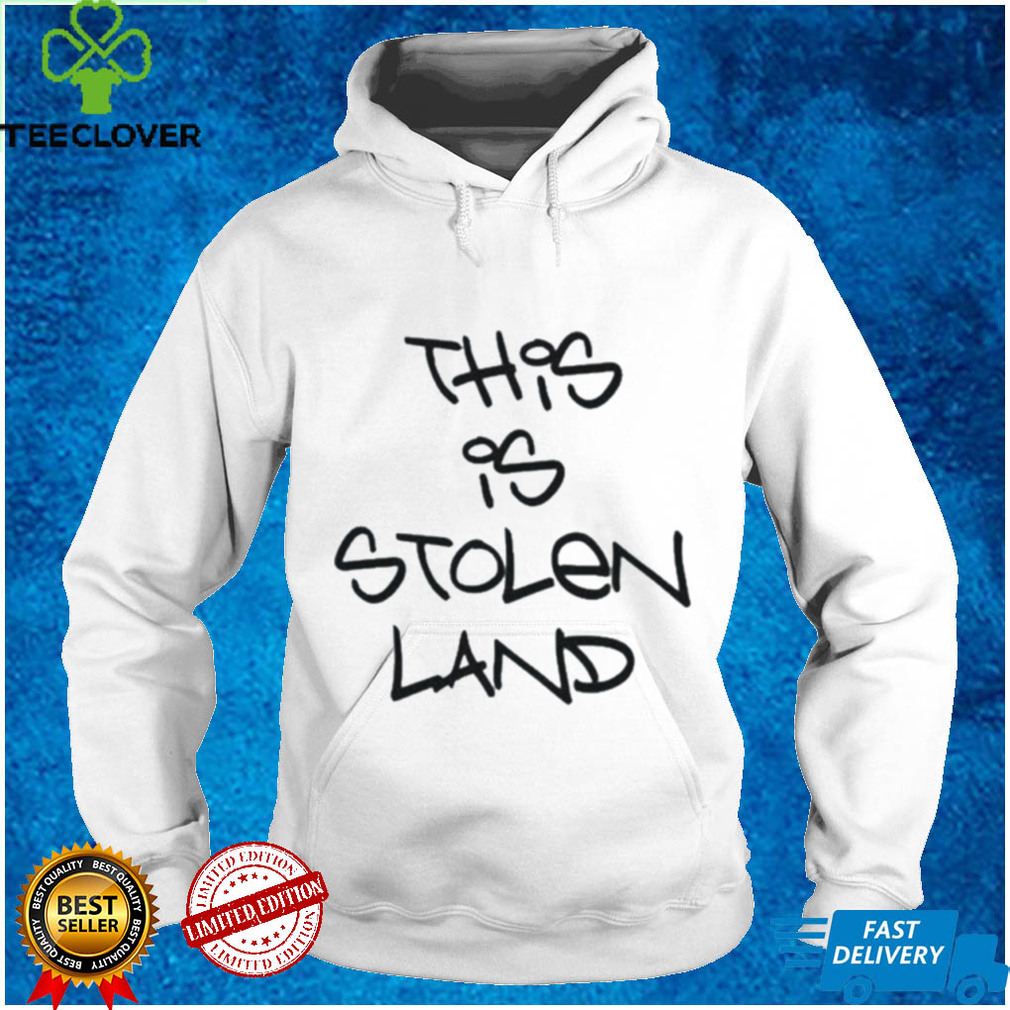 This is stolen land shirt This is stolen land shirt