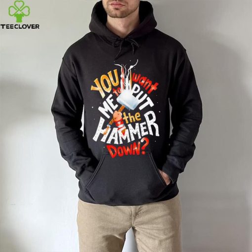 The Hammer Down Thor Marvel hoodie, sweater, longsleeve, shirt v-neck, t-shirt