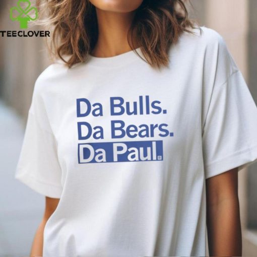 Da Bulls Da Bears Da Paul 2024 Shirt