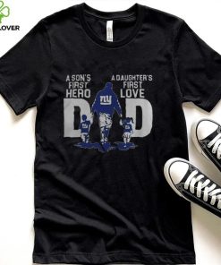 Dad A Sons First Hero A Daughters First Love New York Giants T Shirt