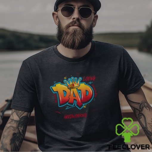 Dad Graffiti Man Of God Father’S Day For Dad Men’s T hoodie, sweater, longsleeve, shirt v-neck, t-shirt