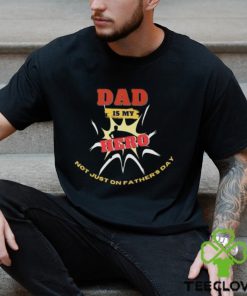 Dad Is My Hero Funny Father Day Essential T Shirt Classic Unisex