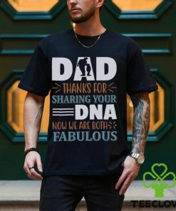 Dad Thanks To Sharing Your Dna Now We Are Both Shirt Happy Father’s Day Unisex T Shirt 2 Dad Thanks To Sharing Your Dna Now We Are Both Shirt Happy Father’s Day Unisex T Shirt