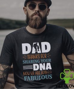 Dad Thanks To Sharing Your Dna Now We Are Both Shirt Happy Father’s Day Unisex T Shirt 3 Dad Thanks To Sharing Your Dna Now We Are Both Shirt Happy Father’s Day Unisex T Shirt
