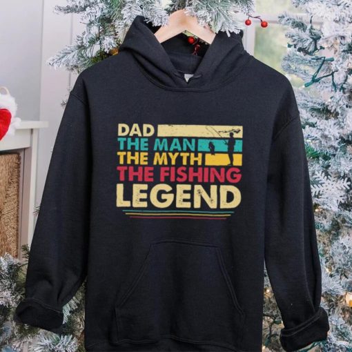 Dad The Man The Myth The Fishing Legend Shirt Long Sleeve Tee