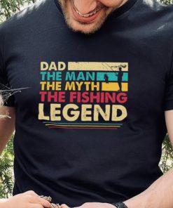 Dad The Man The Myth The Fishing Legend Shirt Long Sleeve Tee
