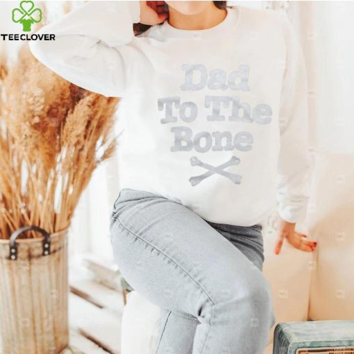 Dad To The Bone Dad Joke T Shirt