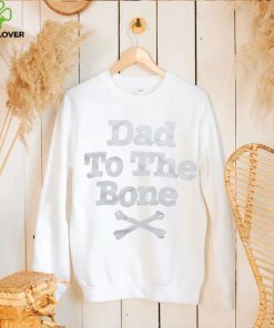 Dad To The Bone Dad Joke T Shirt