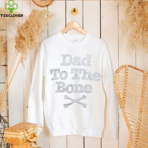 Dad To The Bone Dad Joke T Shirt