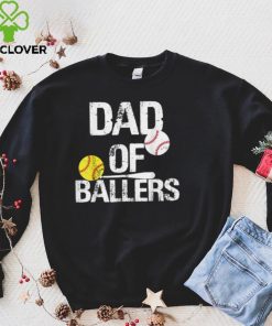 Dad of Ballers Dad of Baseball And Softball Player For Dad T Shirt