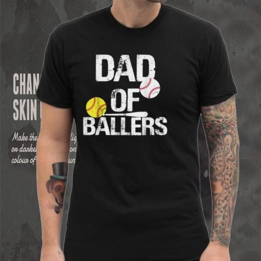 Dad of Ballers Dad of Baseball And Softball Player For Dad T Shirt