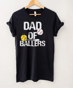 Dad of Ballers Dad of Baseball And Softball Player For Dad T Shirt