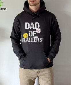 Dad of Ballers Dad of Baseball And Softball Player For Dad T Shirt