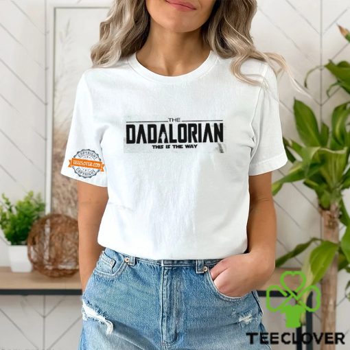 Dadalorian Shirt, Dad Shirt, Husband Gift, Father’s Day Gift, Gift for him, Gift for Father, Valentine Gift Dad, Dad Gift, Christmas Gift