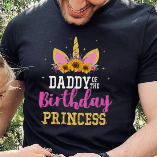 Daddy Of The Birth Day Princess Fathers Day Classic T Shirt
