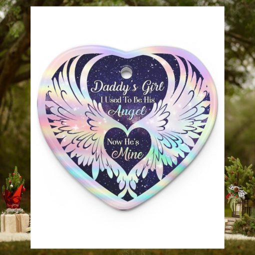 Daddy’s Girl I Used To Be His Angel Now He’s Mine Heart Ornament