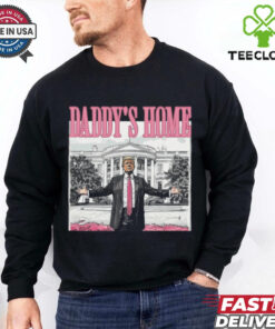 Daddy's Home Shirt, Funny Trump Shirt, Trump 2024 T Shirts
