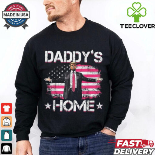Daddy’s Home Shirt, Trump 2024 T Shirt