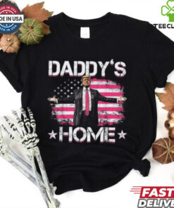 Daddy's Home Shirt, Trump 2024 T Shirt