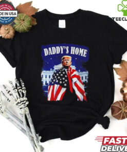 Daddy’s home 2024 Donald Trump take America back US flag shirt