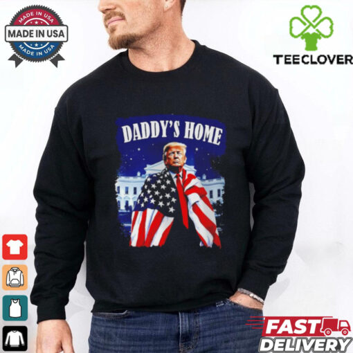 Daddy’s home 2024 Donald Trump take America back US flag shirt