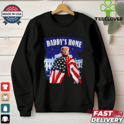 Daddy’s home 2024 Donald Trump take America back US flag shirt