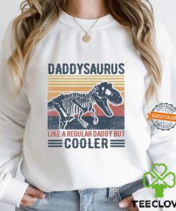 Daddysaurus Like A Regular Daddy But Cooler Shirt