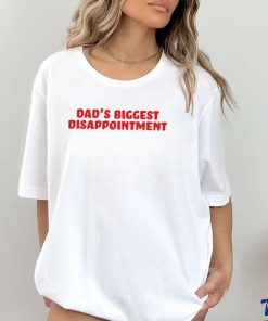 Dad’s Biggest Disappointment Shirt