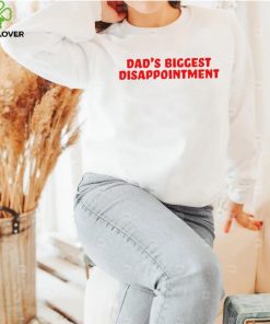 Dad’s biggest Disappointment 2023 shirt