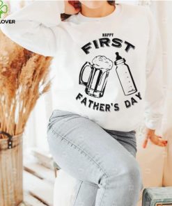 Dad’s first father’s day beer and bottle shirt