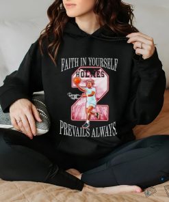 Daeja Holmes faith in yourself prevails always shirt