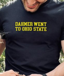Dahmer went to Ohio state T hoodie, sweater, longsleeve, shirt v-neck, t-shirt
