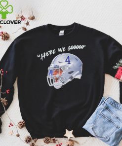 Dak Prescott here we gooo Dallas Cowboys hoodie, sweater, longsleeve, shirt v-neck, t-shirt