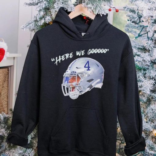 Dak Prescott here we gooo Dallas Cowboys hoodie, sweater, longsleeve, shirt v-neck, t-shirt