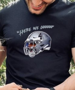 Dak Prescott here we gooo shirt 2 Dak Prescott here we gooo shirt
