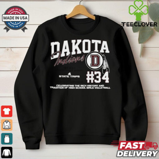 Dakota Indians #34 Celebrating The Rich History And Tradition Of High School Girls Volleyball Shirt