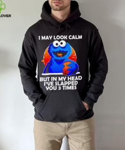 DalatFashionLLC blue cookies monster I may look calm but in my head I’ve slapped you 3 times hoodie, sweater, longsleeve, shirt v-neck, t-shirt